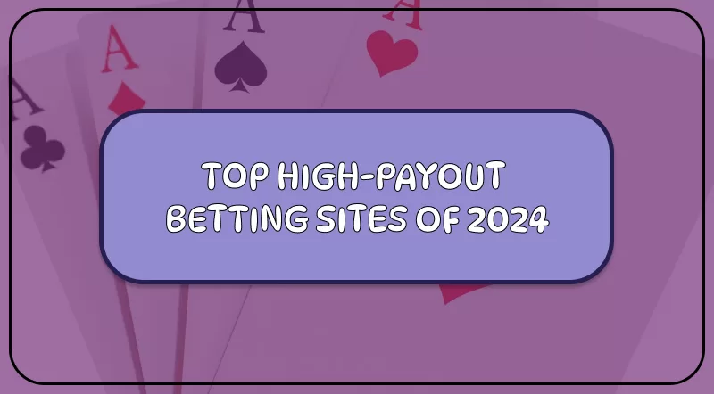 TOP HIGH-PAYOUT BETTING SITES OF 2024